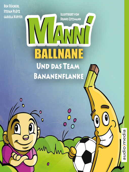 Title details for Manni Ballnane und das Team Bananenflanke by Stefan Plötz - Available